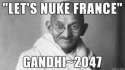 And+then+ghandi+drops+a+nuke+on+them+_34d3b52a27bad2198eb6763513914d43.png