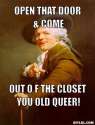 resized_joseph-ducreux-meme-generator-open-that-door-come-out-o-f-the-closet-you-old-queer-06bc19.jpg