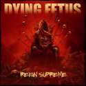 Dying-Fetus-Reign-Supreme.jpg