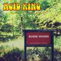 acid-king-busse-woods.jpg