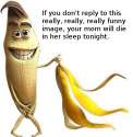 banana kills ur mom 2.png
