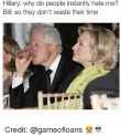 hillary-why-do-people-instantly-hate-me-bill-so-they-2970428.png