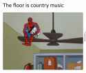 the-floor-is-country-music-spiderman-meme_o_7173961.jpg